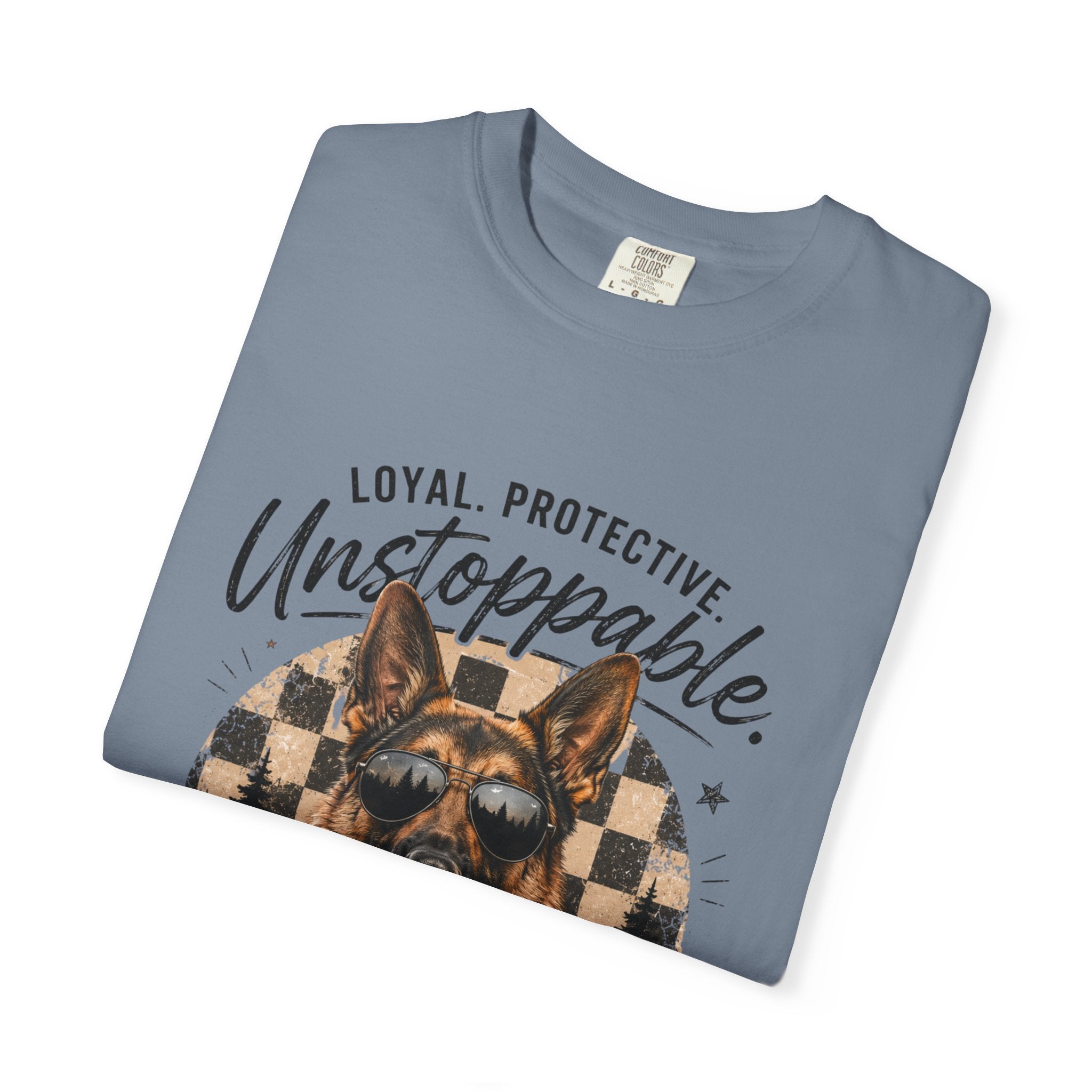 Unstoppable German Shepherd T-Shirt — Loyal, Protective Dog Lover Tee