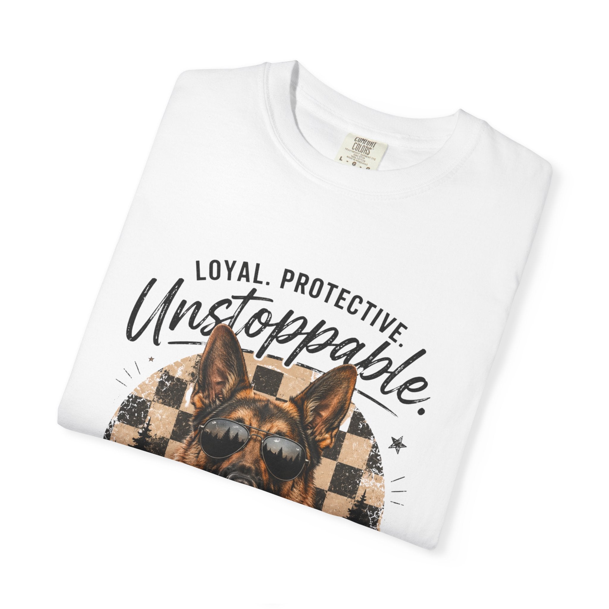 Unstoppable German Shepherd T-Shirt — Loyal, Protective Dog Lover Tee
