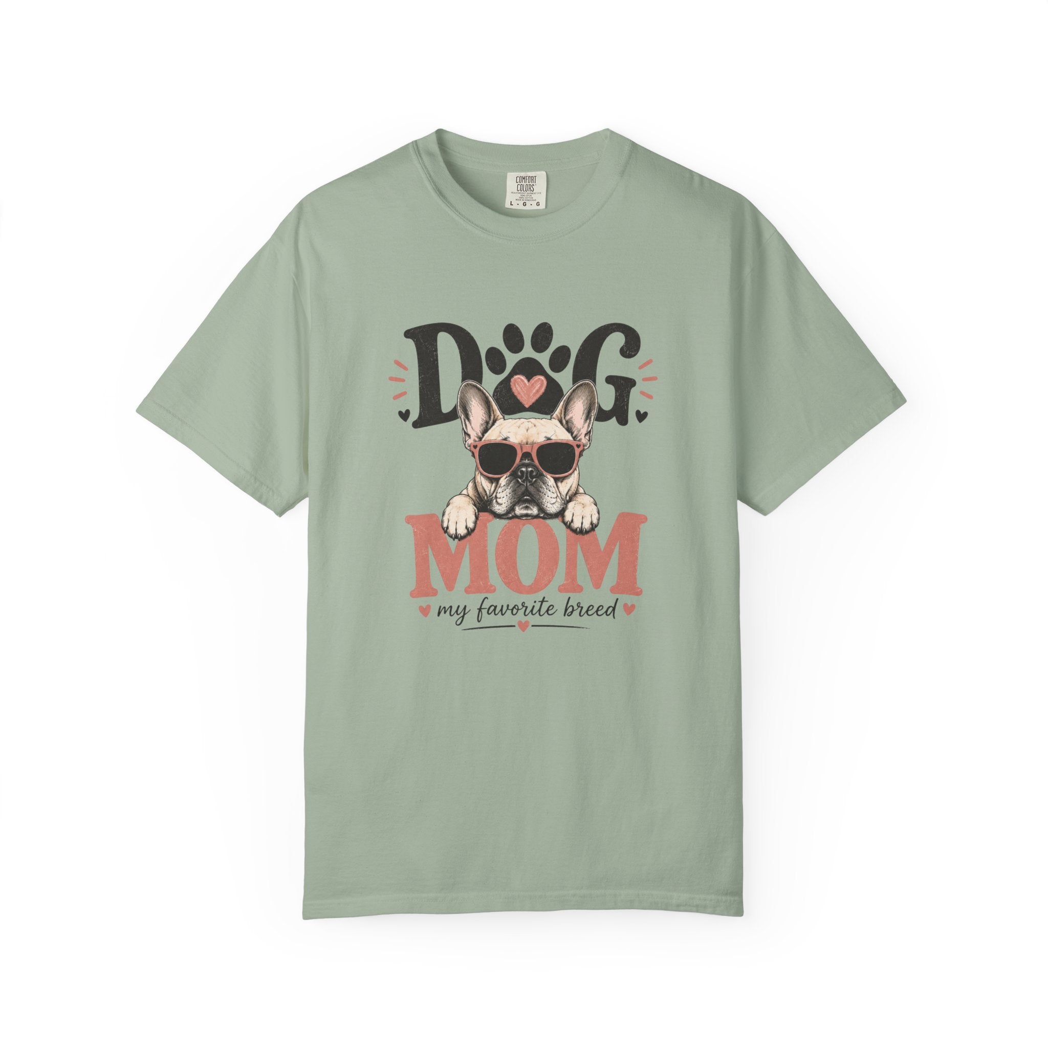 Dog Mom T-Shirt – My Favorite Breed French Bulldog Design
