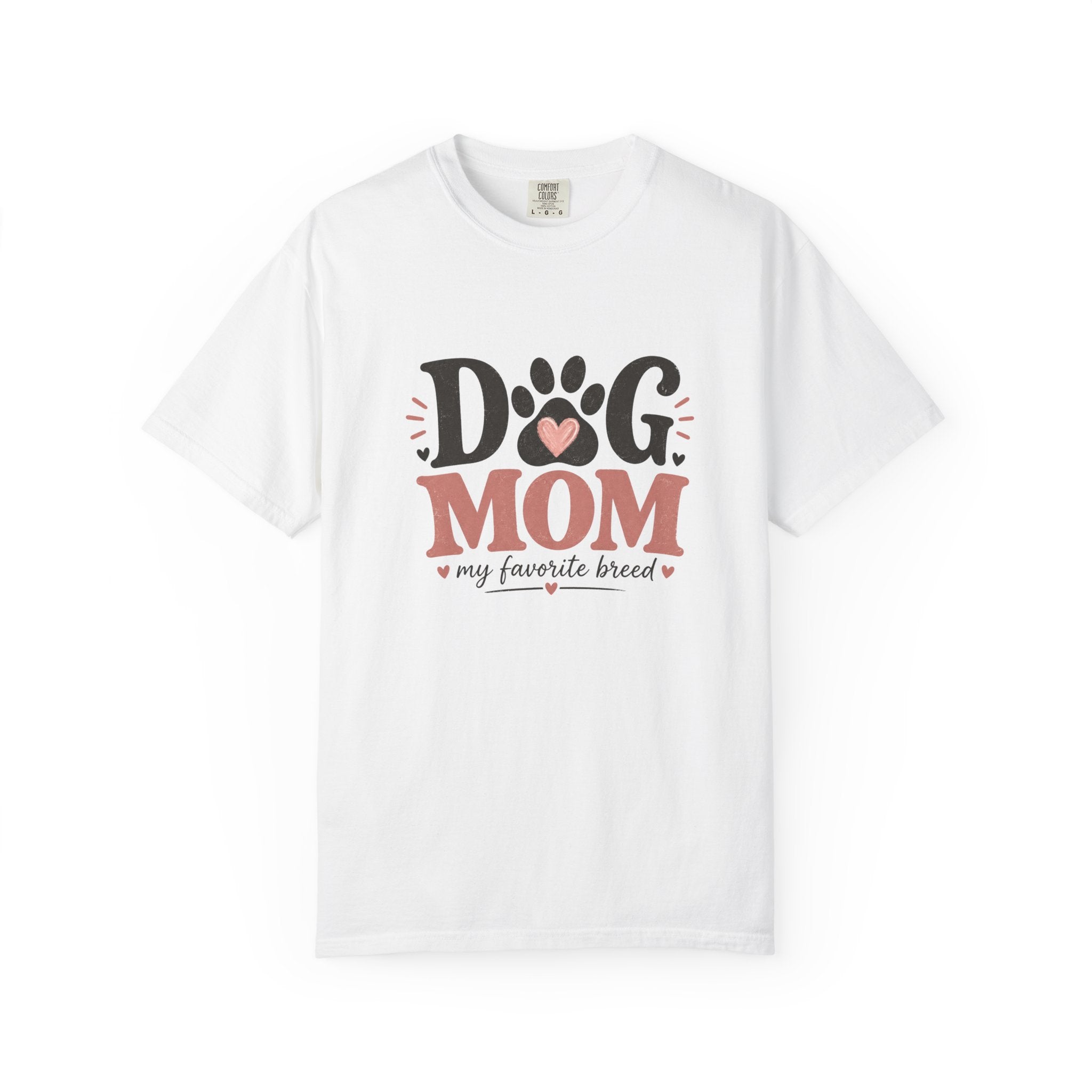 Dog Mom T-Shirt — "Dog Mom My Favorite Breed" Paw Heart Tee
