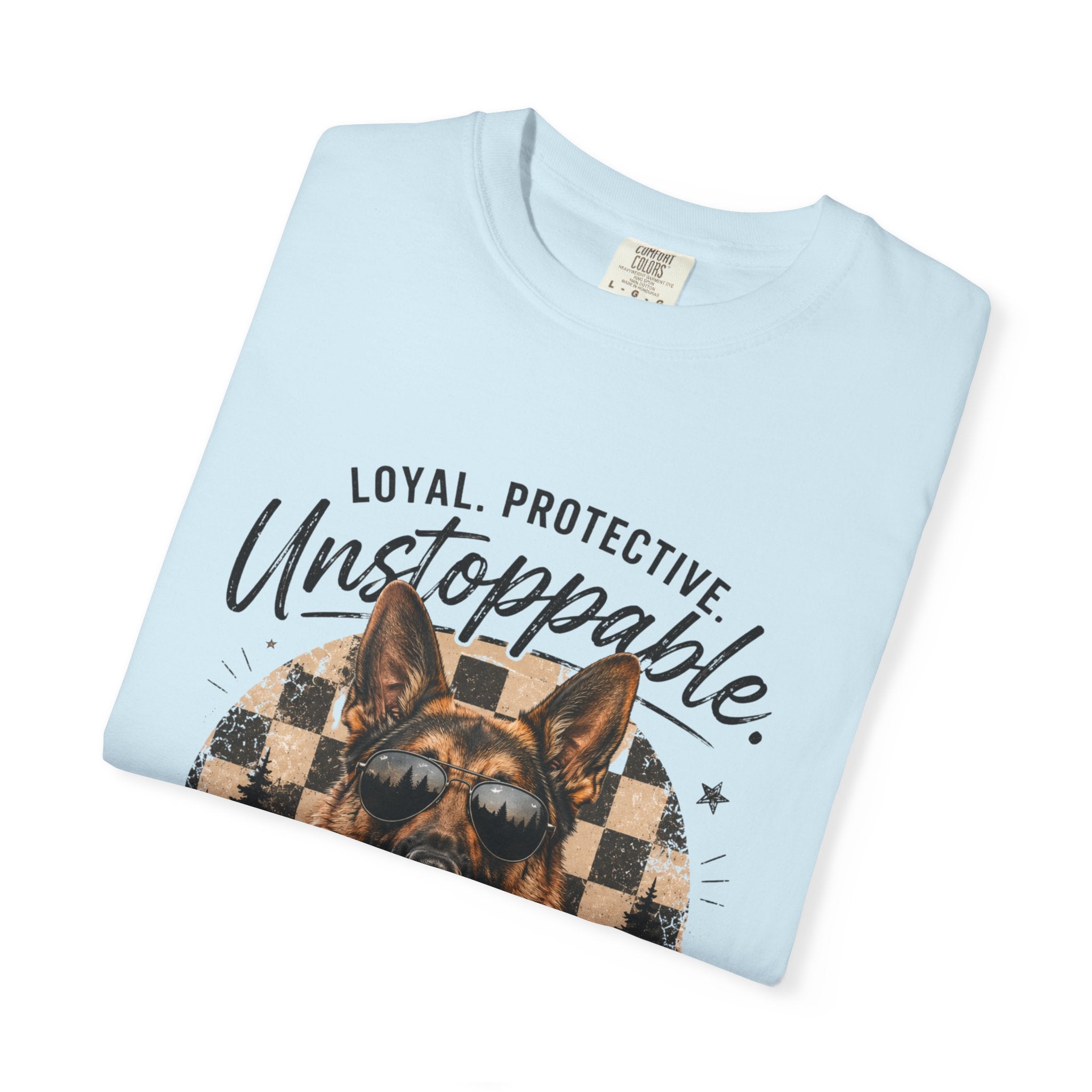 Unstoppable German Shepherd T-Shirt — Loyal, Protective Dog Lover Tee
