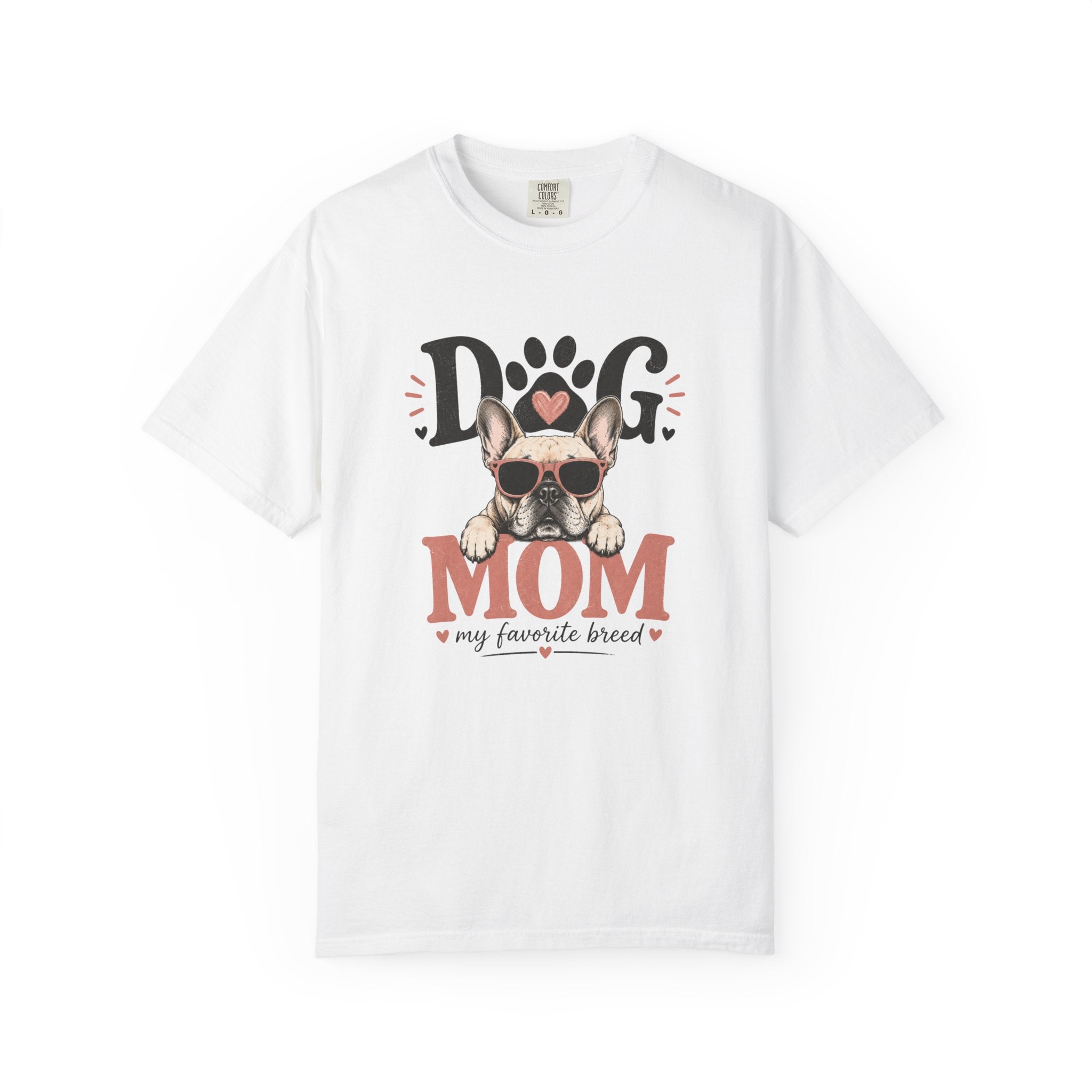 Dog Mom T-Shirt – My Favorite Breed French Bulldog Design